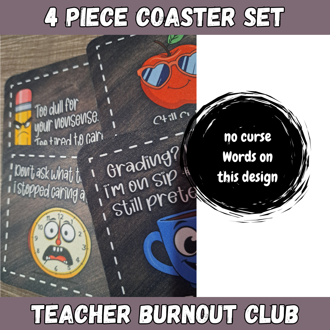 Funny Teacher Coaster Set – Teacher Burnout Club – 4-Piece Sublimated Coasters – Sarcastic School Gift – Educator Humor – Neoprene Drink Coasters