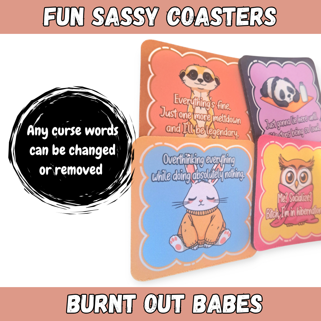 Funny Animal Coaster Set β Burnt Out Babes Collection β 4-Piece Sublimated Coasters β Exhausted but Cute β Sarcastic Gift β Neoprene Drink Coasters