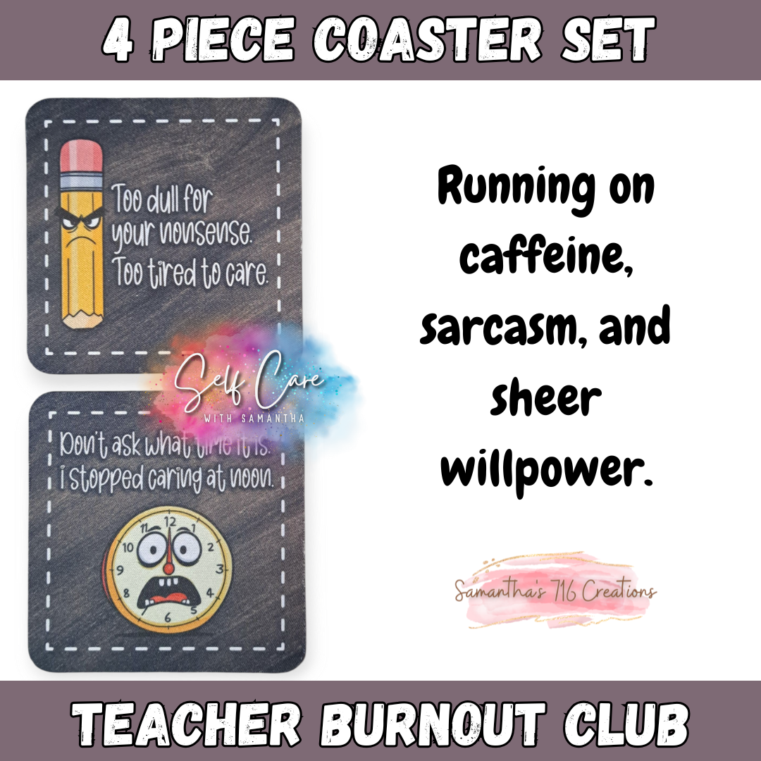 Funny Teacher Coaster Set – Teacher Burnout Club – 4-Piece Sublimated Coasters – Sarcastic School Gift – Educator Humor – Neoprene Drink Coasters