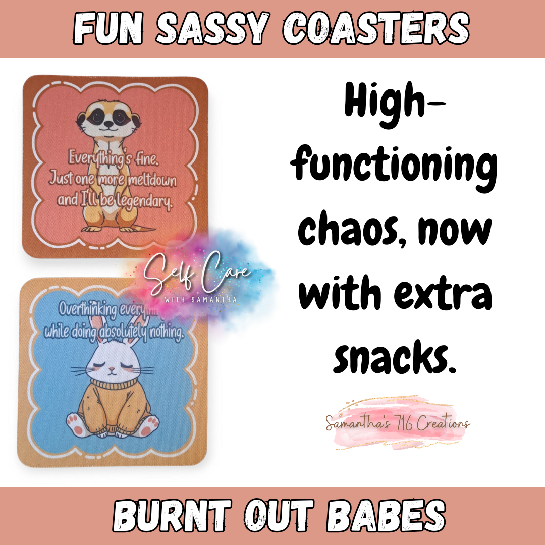 Funny Animal Coaster Set β Burnt Out Babes Collection β 4-Piece Sublimated Coasters β Exhausted but Cute β Sarcastic Gift β Neoprene Drink Coasters
