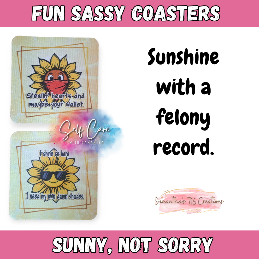 Funny Sunflower Coaster Set β Sunny, Not Sorry Collection β 4-Piece Sublimated Coasters β Sassy Floral Humor β Raunchy Plant Lover Gift β Neoprene Coasters