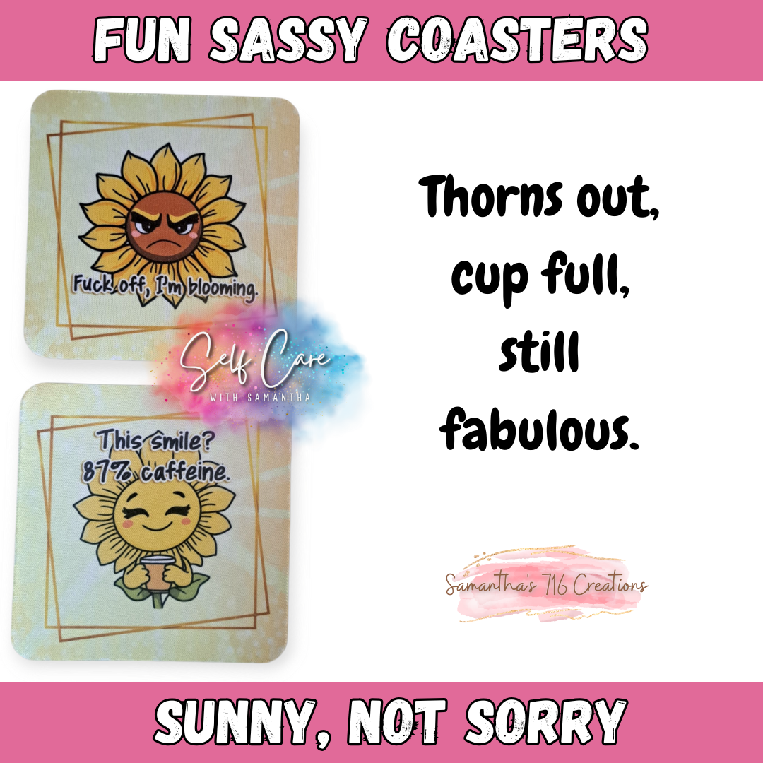 Funny Sunflower Coaster Set β Sunny, Not Sorry Collection β 4-Piece Sublimated Coasters β Sassy Floral Humor β Raunchy Plant Lover Gift β Neoprene Coasters