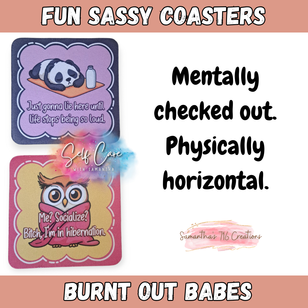 Funny Animal Coaster Set β Burnt Out Babes Collection β 4-Piece Sublimated Coasters β Exhausted but Cute β Sarcastic Gift β Neoprene Drink Coasters