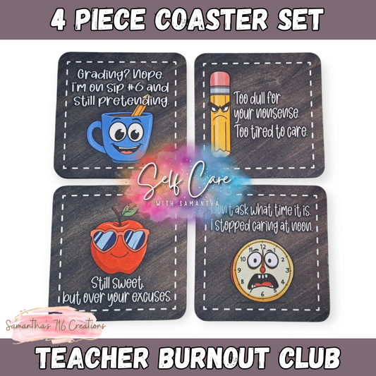 Funny Teacher Coaster Set – Teacher Burnout Club – 4-Piece Sublimated Coasters – Sarcastic School Gift – Educator Humor – Neoprene Drink Coasters
