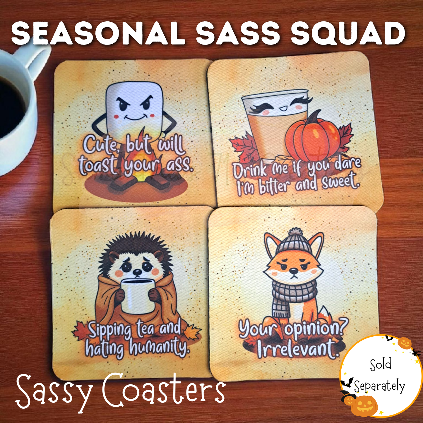 Seasonal Sass Squad Coaster Set – Funny Autumn Coasters – Neoprene Sublimated Coasters – Sarcastic Fall Decor – Cozy and Unhinged Vibes